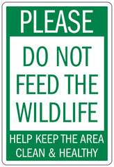 Wildlife warning sign please do not feed the wildlife