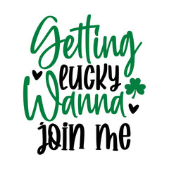 Getting Lucky Wanna Join Me