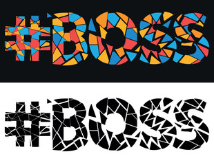 #BOSS. Broken text from fragments. Letters from pieces of triangles and polygons. Adult Hashtag BOSS for print, clothing, t-shirt, poster, banner, flyer.