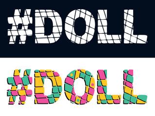 DOLL Hashtag. Tricolor isolated letters from contrast flowing fluid shapes. Adult Hashtag #DOLL for social networks, web resources, mobile applications, games, t-shirts.