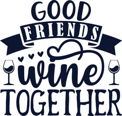 Good friends wine together