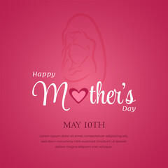 Mothers Day May 10th with silhouette of baby and mother illustration on isolated background
