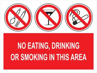  no eating, drinking or smoking in this area.