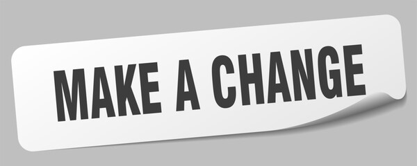 make a change sticker. make a change label