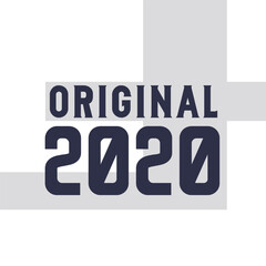 Original 2020 . Birthday quotes design for 2020