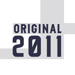 Original 2011 . Birthday quotes design for 2011