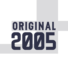 Original 2005 . Birthday quotes design for 2005