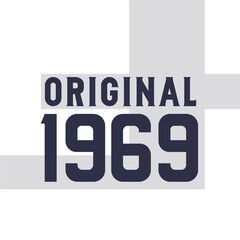Original 1969 . Birthday quotes design for 1969