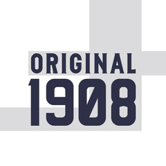 Original 1908 . Birthday quotes design for 1908