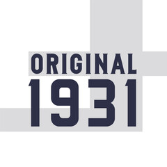 Original 1931 . Birthday quotes design for 1931