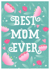 Mother's day greeting card with cute typography and flower background. Happy Mother's day. Hand drawn design.