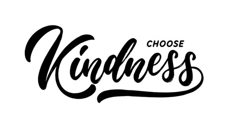 Choose Kindness hand lettering. Vector brush calligaphy composition. Inspirational and motivational quote. - obrazy, fototapety, plakaty