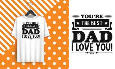 Happy father's day t-shirt.dad t shirt vector.fatherhood gift shirt design.