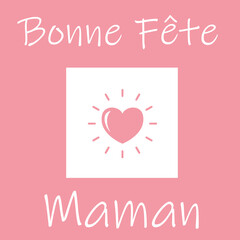 Bonne Fête Maman - 767887168