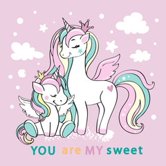 Beautiful unicorn mother with baby and the inscription you are my sweet - 767947322