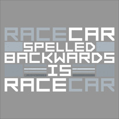 Funny Racecar Spelled Backwards Is Race Car Driver Racing