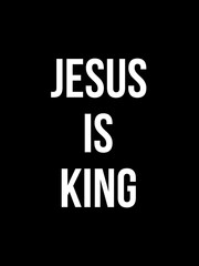 Jesus is king text with white colour text and black background 