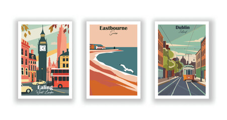 Fototapeta premium Dublin, Ireland. Ealing, West London. Eastbourne, Sussex - Set of 3 Vintage Travel Posters. Vector illustration. High Quality Prints
