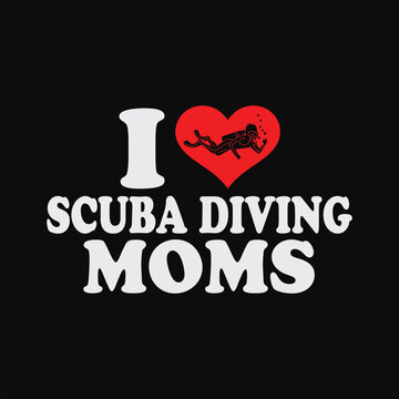 Idakoos I Love Scuba Diving Moms