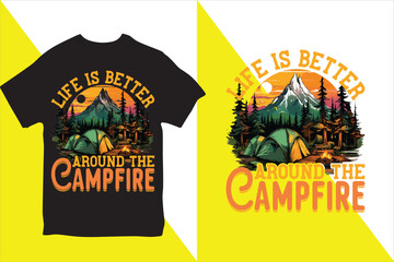 Life is Better around the Campfire. T-shirt Design. Vector Illustration