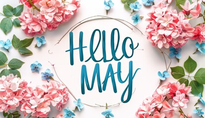 "HELLO MAY" written in elegant script, with soft pastel pink and blue flowers forming an oval frame around it on white background Generative AI