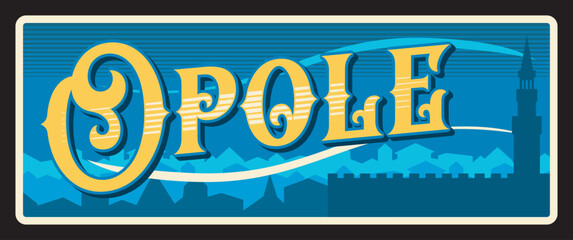 Opole voivodeship Poland retro travel plate and tourist destination sticker. Vector vintage banner with landmark Moszna Castle, retro postcard or sign. Oppeln city located in southern Poland