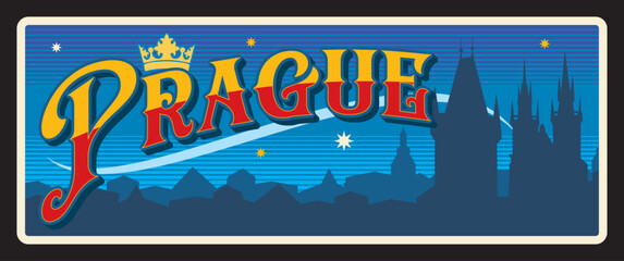 Prague capital of Czech Republic, largest city in country. Vector travel plate, vintage tin sign, retro postcard design. Silhouette of night cityscape, banner with royal crown and stars - 768306947