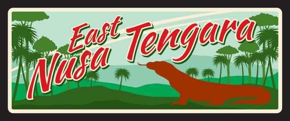 East Nusa Tengara retro travel plate of Indonesia, asian travel destination. Indonesia region retro tin sign, indonesian province vector sticker with monitor lizard, tropical forest landscape