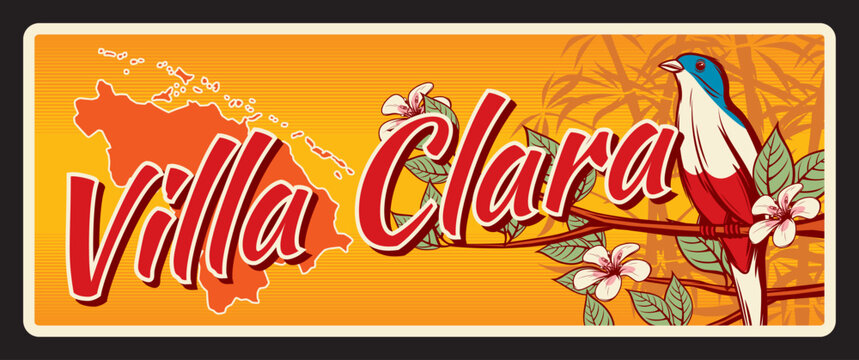 Villa Clara province of Republic of Cuba, Cuban territory plaque. Vector travel plate, vintage tin sign, retro welcoming postcard design. Souvenir card with trogon and sugar cane, map of area