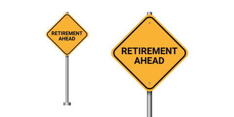 Retirement ahead signboard vector