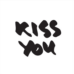 Kiss you. Vector lettering design