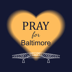 Pray for Baltimore. Francis Scott Key Bridge. March 26, 2024. Simple vector illustration