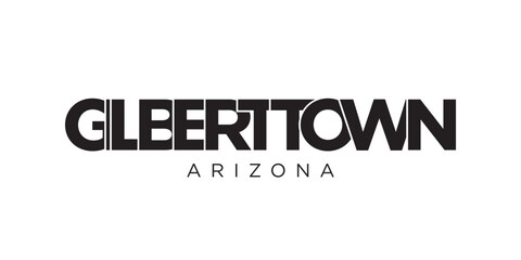 Gilbert town, Arizona, USA typography slogan design. America logo with graphic city lettering for print and web.