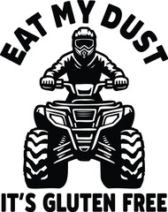 Eat My Dust Illustration, Quad Vector, ATV Design, Off-road, Vehicle, Adventure, Four-wheeler, Sport, Dirt, Racing © 7thHeaven