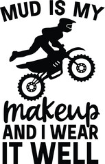 Obraz premium Dirt Bike Illustration, Motocross Vector Design, Dirt Biker Quote, Off-Road, Extreme, Sport, Adventure, Racing, Motorcycle