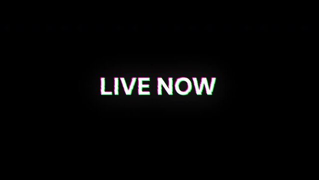 Live now text with screen effects of technological failures. Spectacular screen glitch with various kinds of interference. Looped