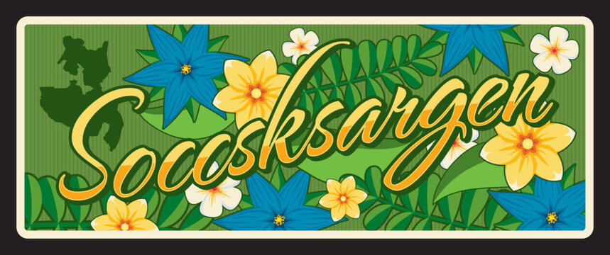 Soccsksargen administrative area in Philippines. Vector travel plate, vintage tin sign, retro vacation postcard or journey signboard. Old plaque with blooming flowers and map of Region