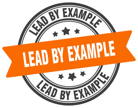 lead by example stamp. lead by example label on transparent background. round sign