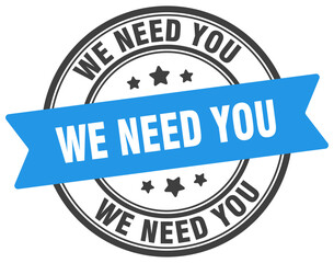 we need you stamp. we need you label on transparent background. round sign