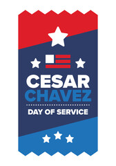 Cesar Chavez Day. Day of service and learning. The official national american holiday, celebrated annually in Uniter States. Vector poster, banner and illustration
