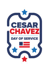 Cesar Chavez Day. Day of service and learning. The official national american holiday, celebrated annually in Uniter States. Vector poster, banner and illustration