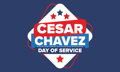 Cesar Chavez Day. Day of service and learning. The official national american holiday, celebrated annually in Uniter States. Vector poster, banner and illustration