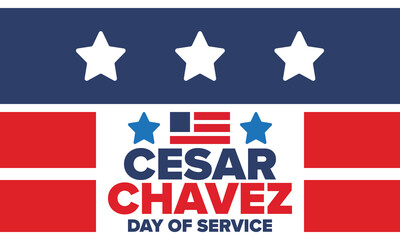 Cesar Chavez Day. Day of service and learning. The official national american holiday, celebrated annually in Uniter States. Vector poster, banner and illustration