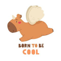 Cute capybara unicorn with wings, children's character. Be cool. Vector illustration.