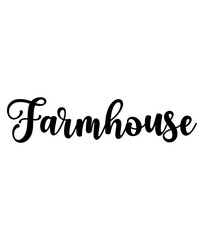 Farmhouse typography design on plain white transparent isolated background for card, shirt, hoodie, sweatshirt, apparel, tag, mug, icon, poster or badge