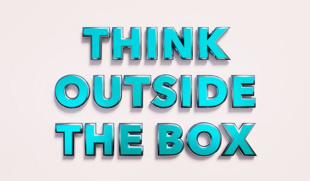 Think  outside the box. Words in blue metallic capital letters. Inspiration,advice, individuality. 3D illustration