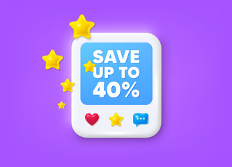 Social media post 3d frame. Save up to 40 percent. Discount Sale offer price sign. Special offer symbol. Discount message frame. Photo banner with stars. Like, star and chat icons. Vector