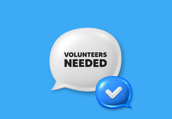 Volunteers needed tag. Text box speech bubble 3d icons. Volunteering service sign. Charity work symbol. Volunteers needed chat offer. Speech bubble banner. Text box balloon. Vector