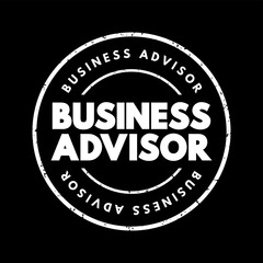 Business Advisor - professional who help entrepreneurs develop and improve their businesses, text concept stamp