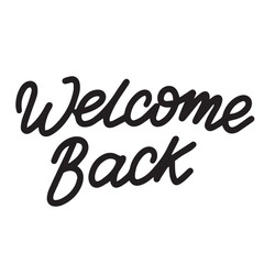 Wecome back text black color isolated on transparent background. Hand drawn vector art.